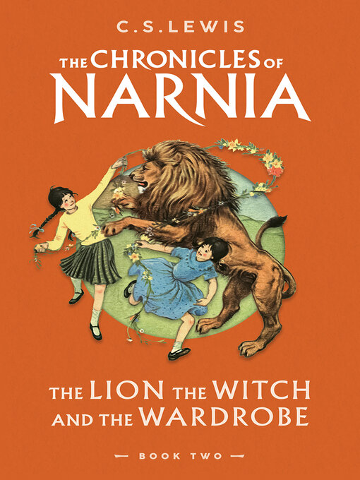 The Lion, the Witch and the Wardrobe (eBook): The Chronicles of Narnia, Book 2